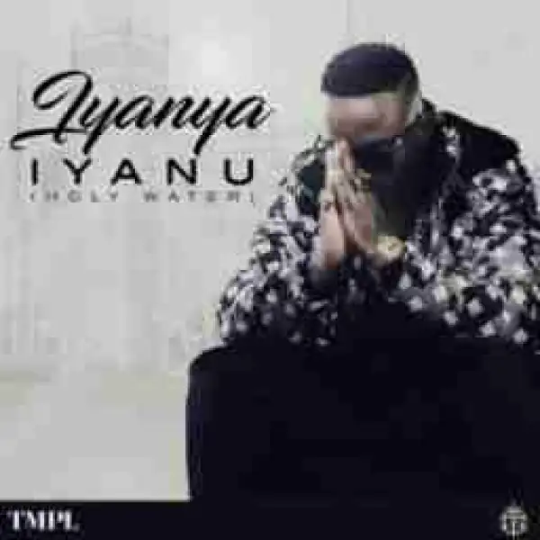 Iyanya - Iyanu (Holy Water)